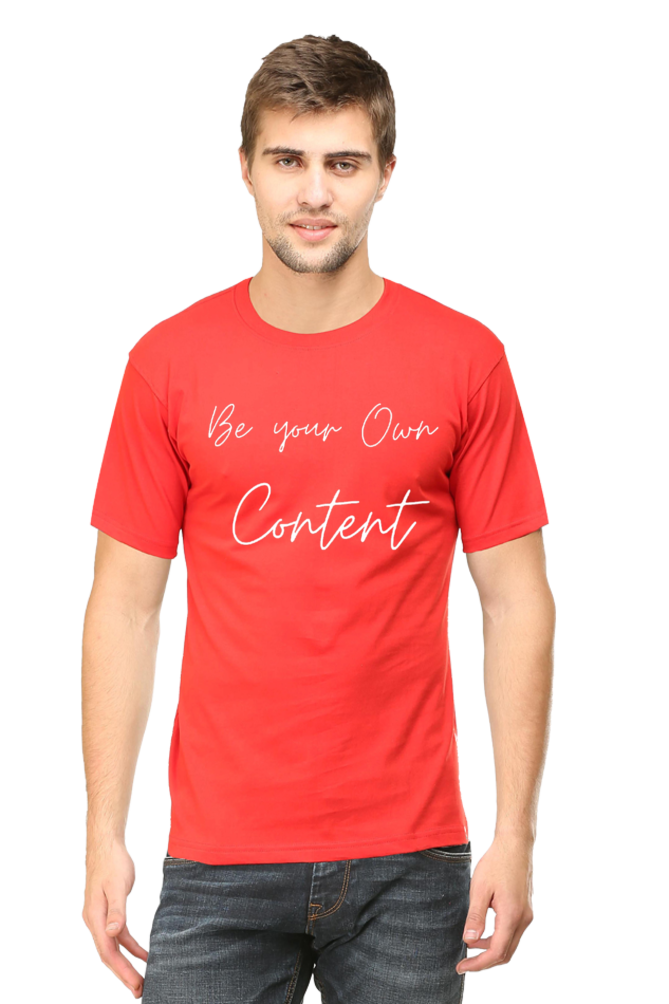 Be Your Own Content Men's Round Darker Shade T-Shirt