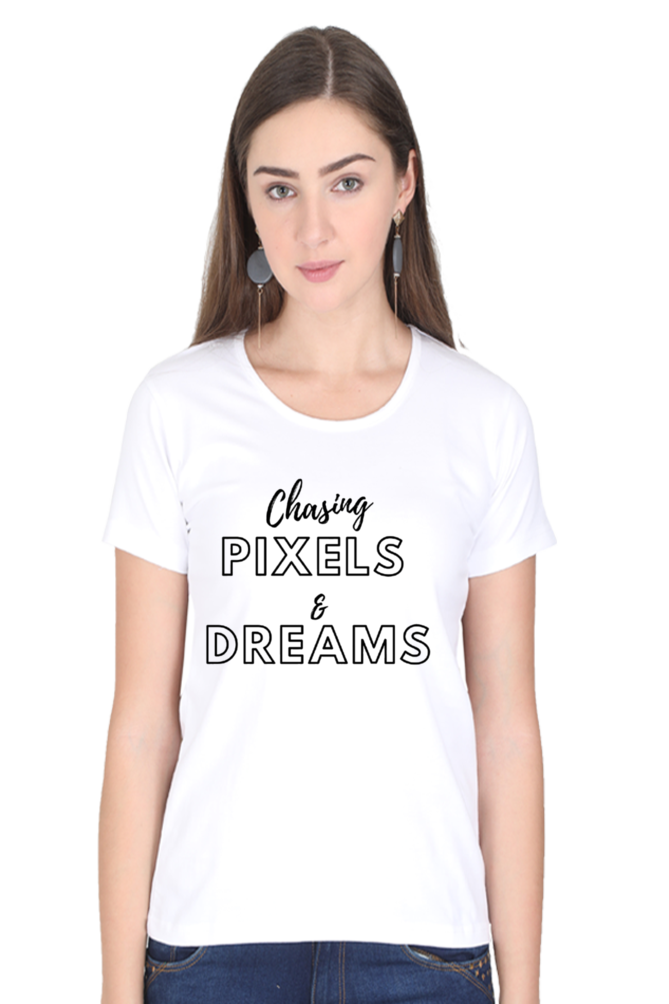 Chasing Pixels And Dreams Womens Round Neck Lighter Shade T-shirt