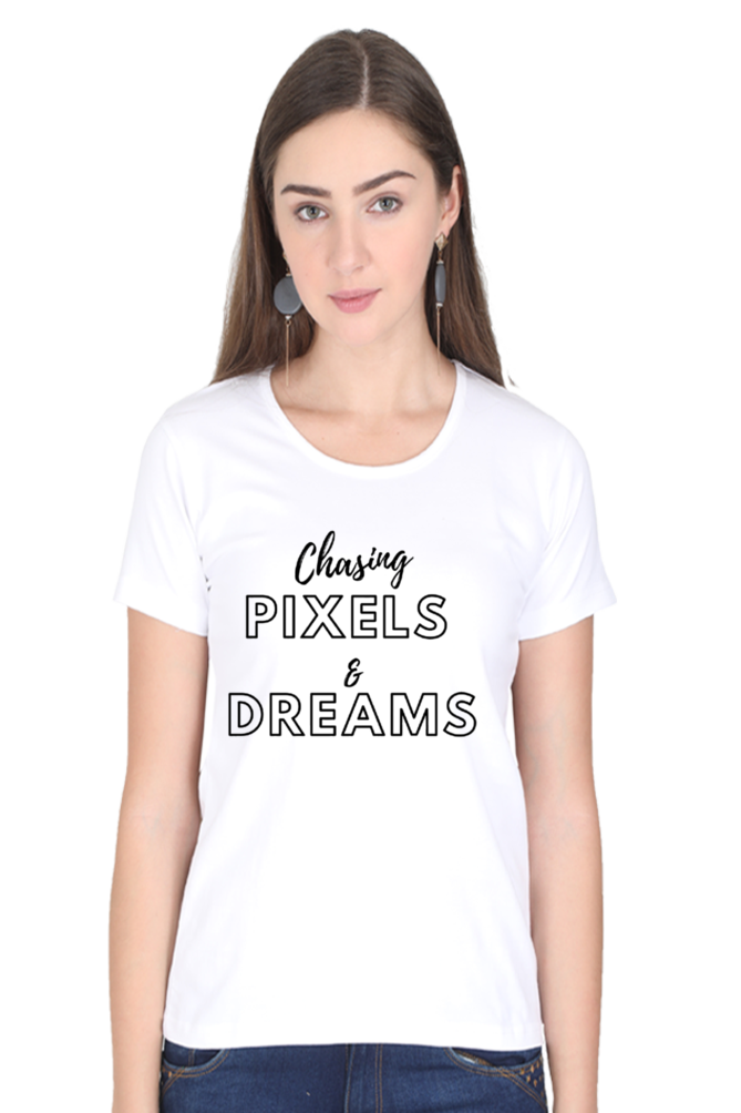Chasing Pixels And Dreams Womens Round Neck Lighter Shade T-shirt