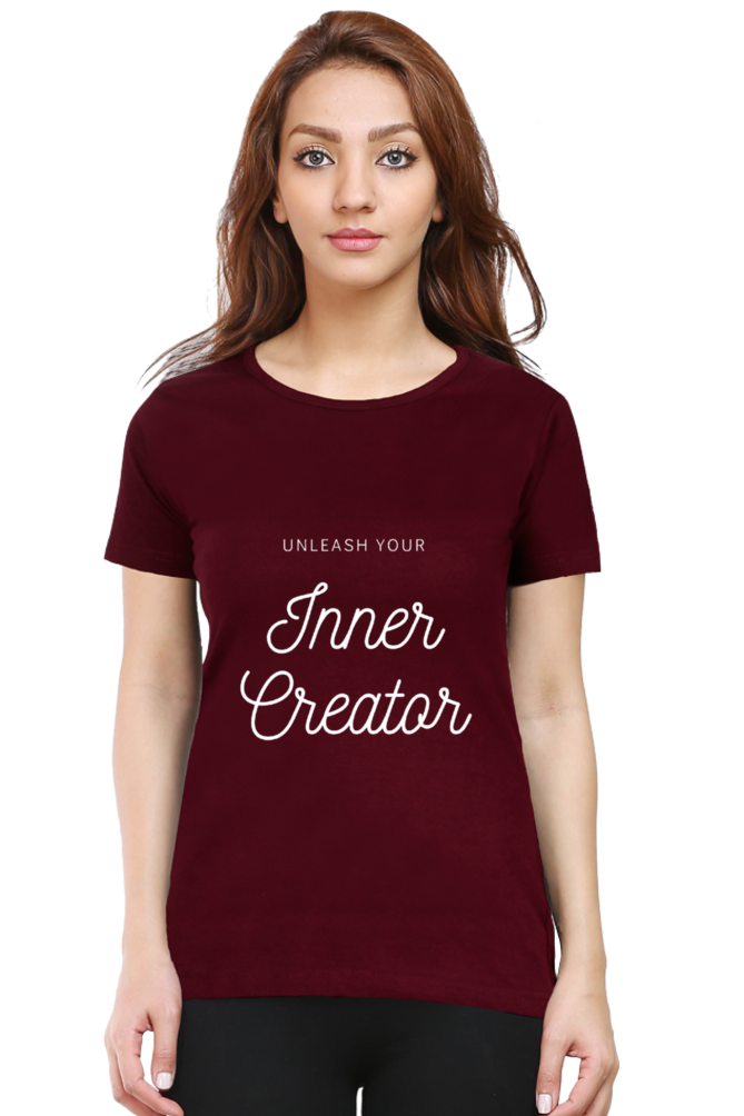 Unleash Your Inner Creator Darker Shade Women's Round Neck T-shirt