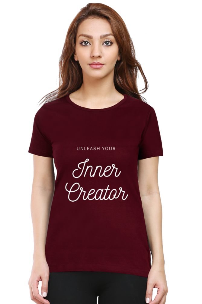 Unleash Your Inner Creator Darker Shade Women's Round Neck T-shirt