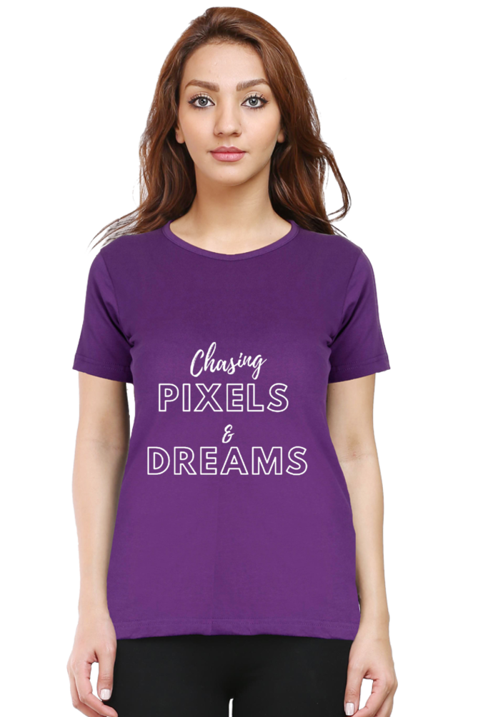 Chasing Pixels and Dreams Women Darker Shade Round Neck T-shirt