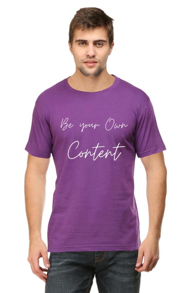 Be Your Own Content Men's Round Darker Shade T-Shirt
