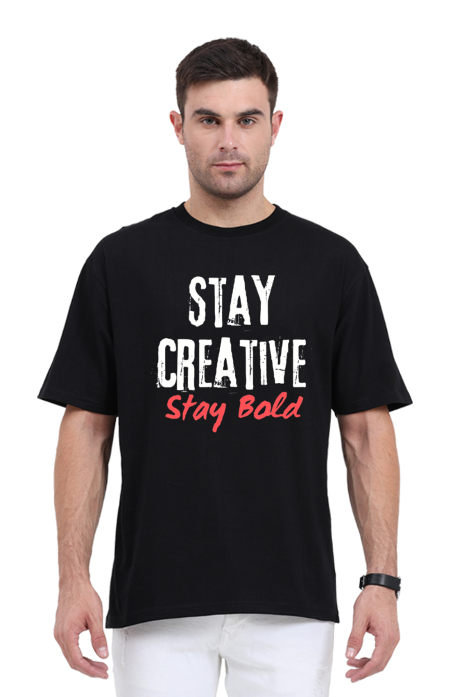 Stay Creative Stay Bold Unisex Round Neck Darker Shade T-shirt