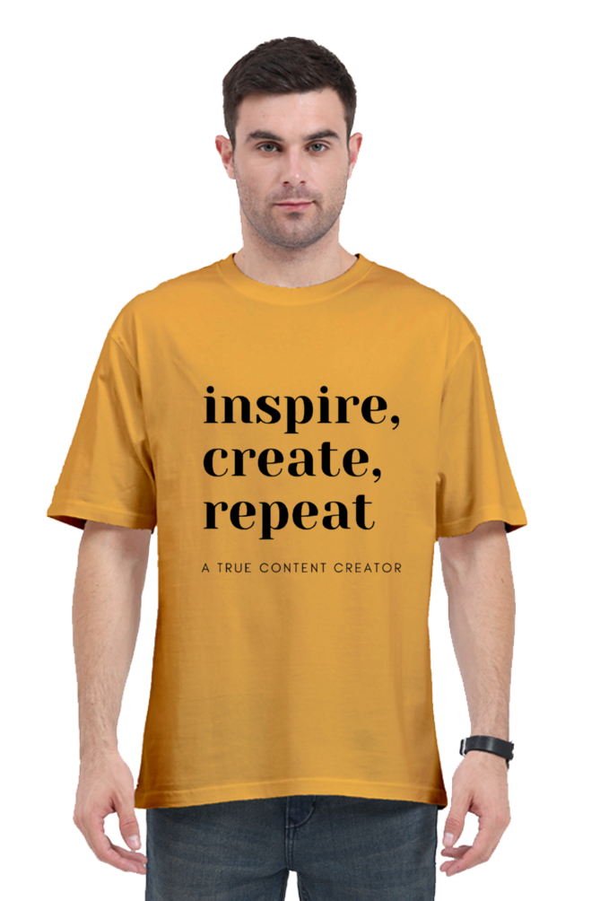 Inspire Create Repeat - A True Content Creator Oversized Unisex Lighter Shade T-Shirt