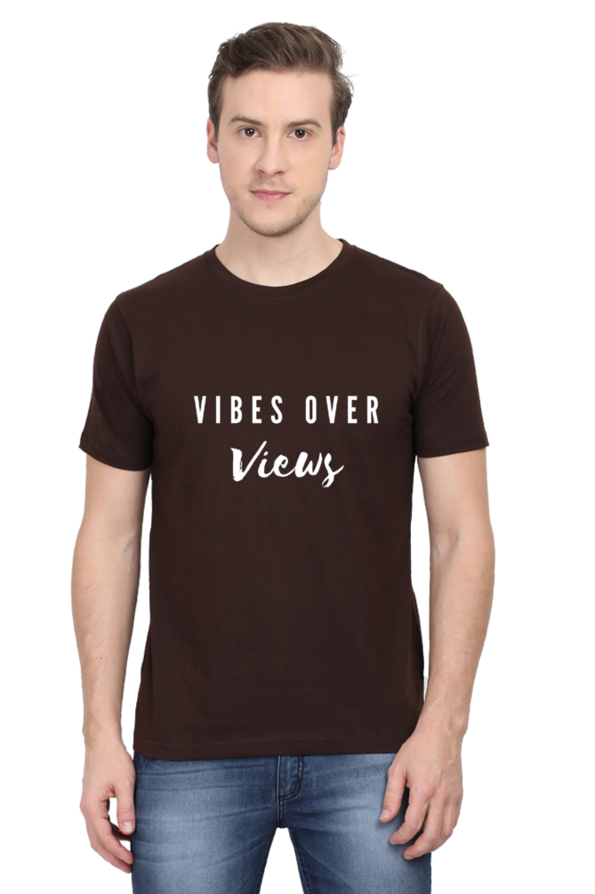 Vibes Over Views Darker Shade Men's Round Neck T-shirt