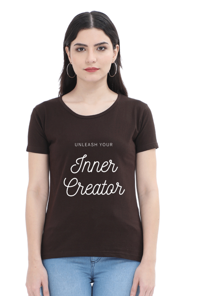 Unleash Your Inner Creator Darker Shade Women's Round Neck T-shirt
