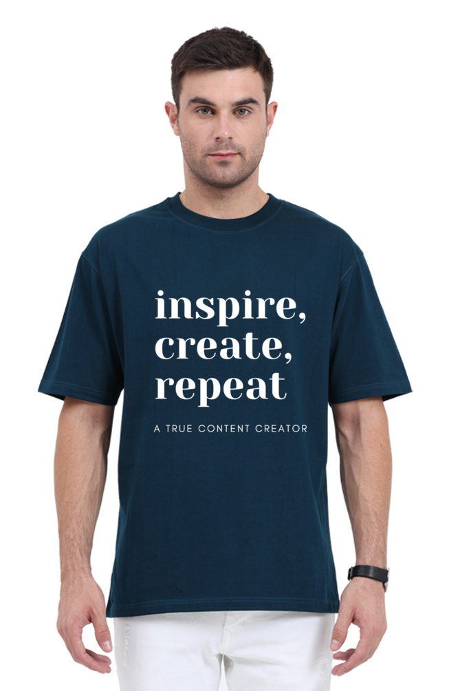 Inspire Create Repeat - A True Content Creator Oversized Unisex Darker Shade T-Shirt