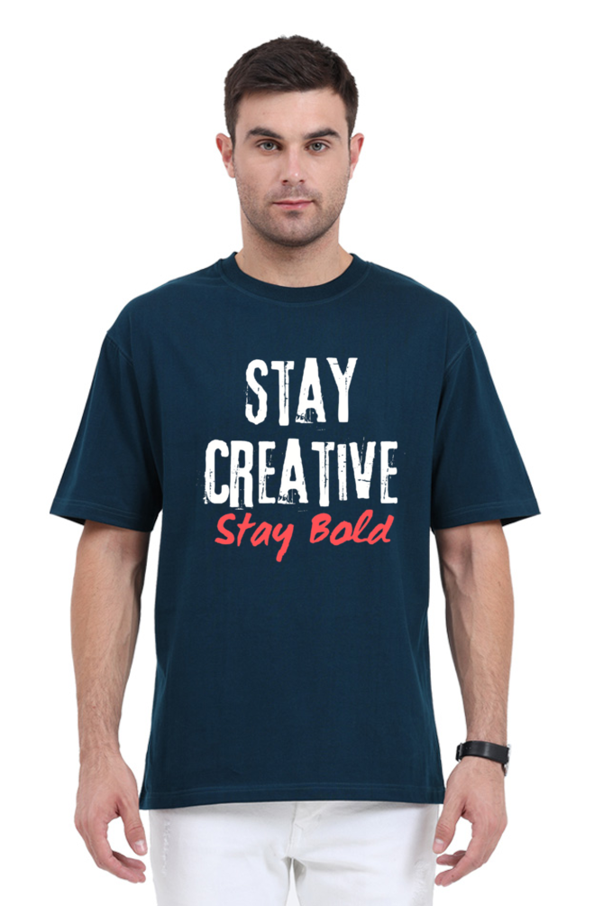 Stay Creative Stay Bold Unisex Round Neck Darker Shade T-shirt