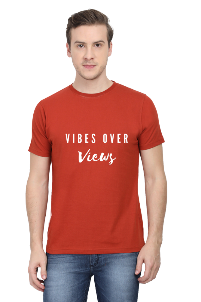 Vibes Over Views Darker Shade Men's Round Neck T-shirt