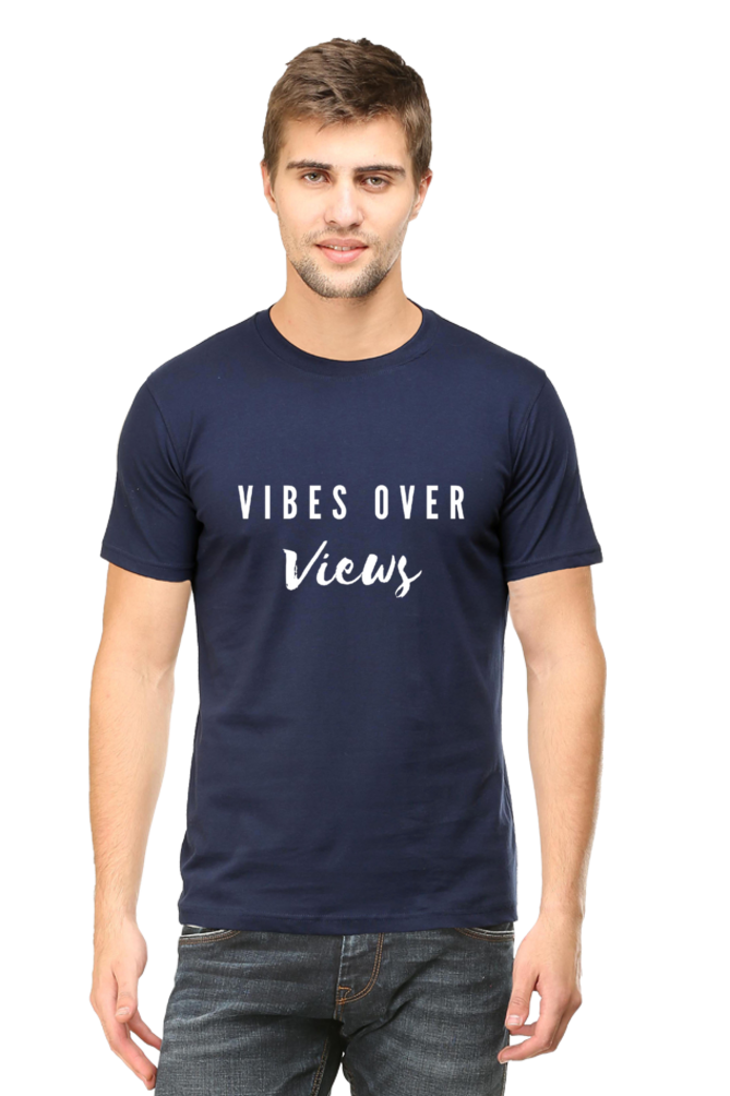 Vibes Over Views Darker Shade Men's Round Neck T-shirt