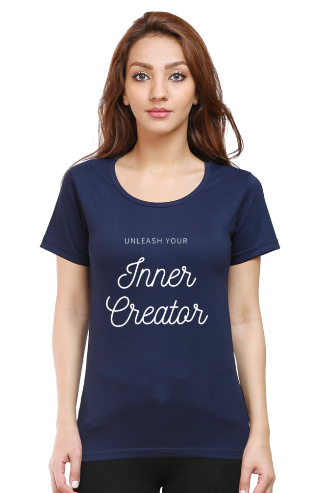 Unleash Your Inner Creator Darker Shade Women's Round Neck T-shirt