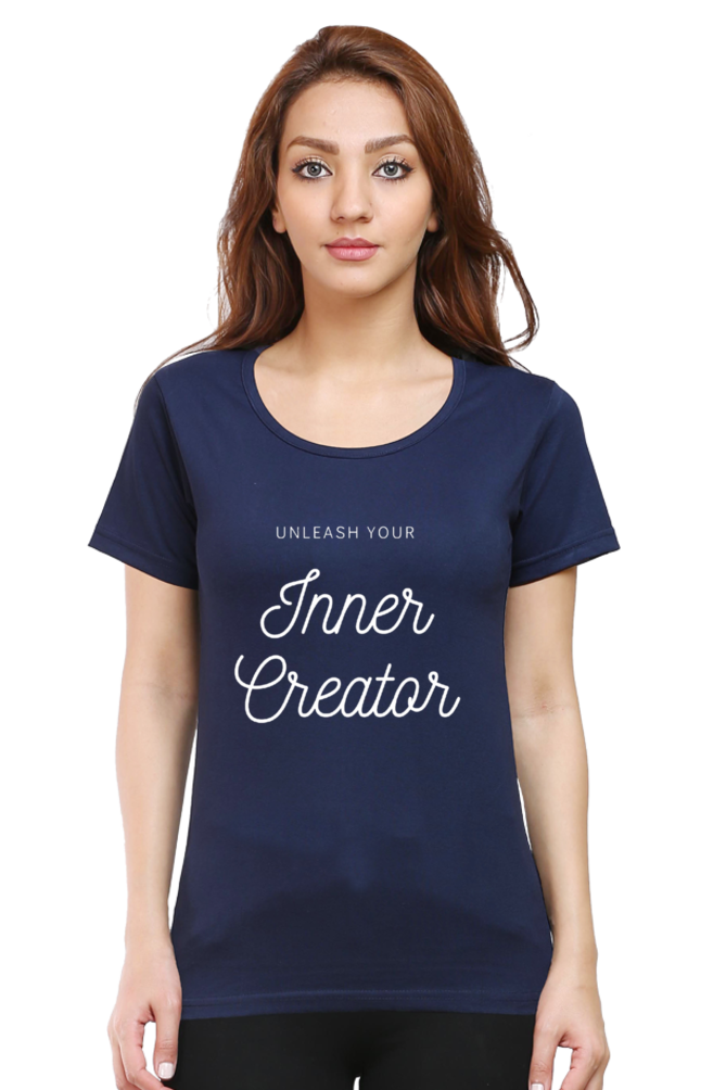Unleash Your Inner Creator Darker Shade Women's Round Neck T-shirt