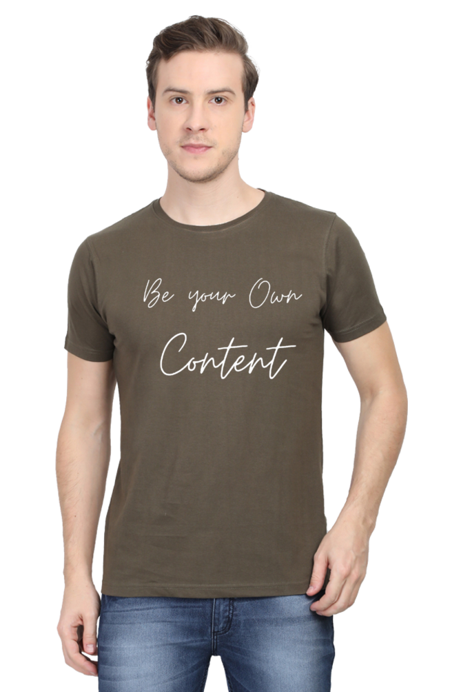 Be Your Own Content Men's Round Darker Shade T-Shirt
