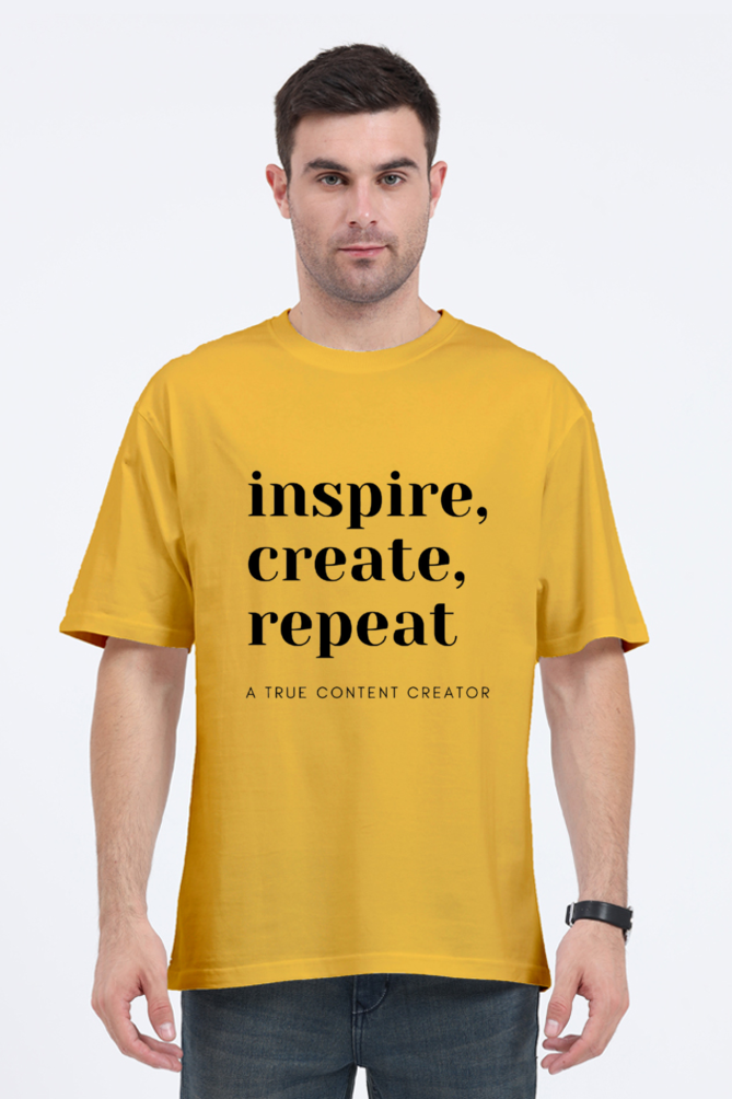 Inspire Create Repeat - A True Content Creator Oversized Unisex Lighter Shade T-Shirt