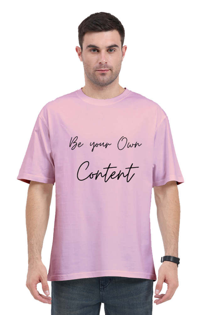 Be Your Own Content Oversized Unisex Lighter Shade T-shirt