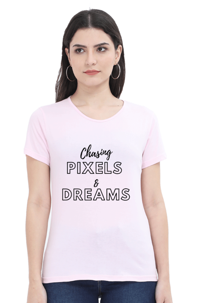 Chasing Pixels And Dreams Womens Round Neck Lighter Shade T-shirt