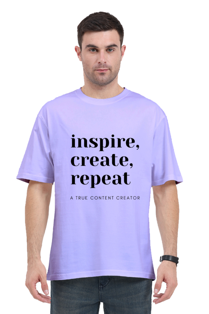 Inspire Create Repeat - A True Content Creator Oversized Unisex Lighter Shade T-Shirt