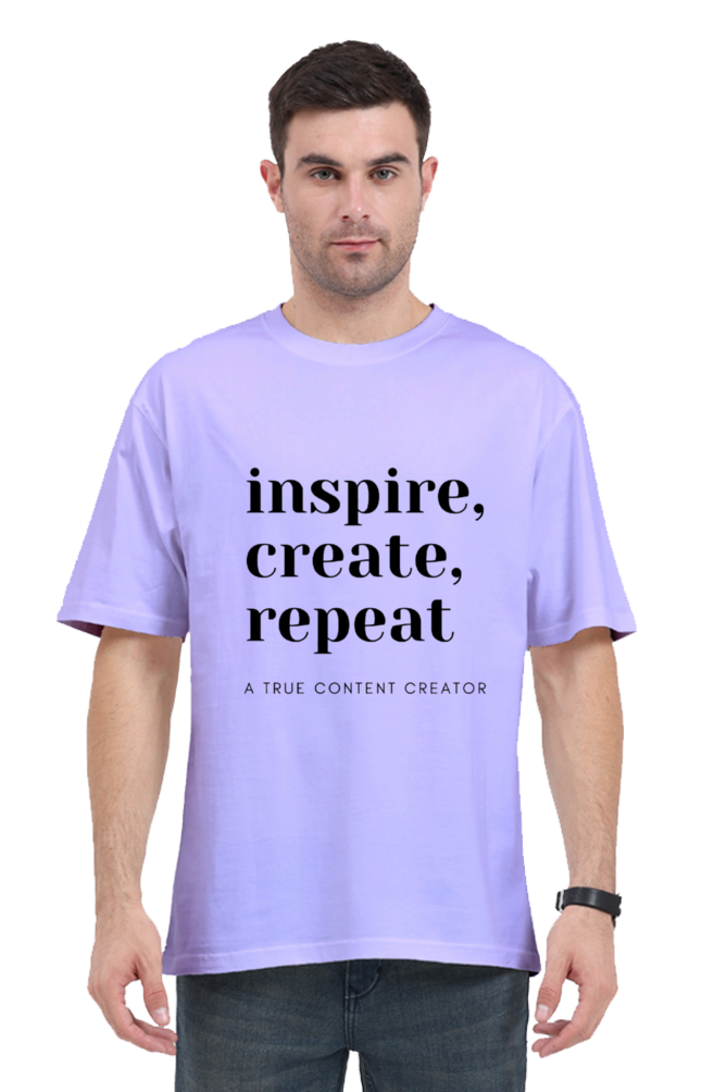 Inspire Create Repeat - A True Content Creator Oversized Unisex Lighter Shade T-Shirt