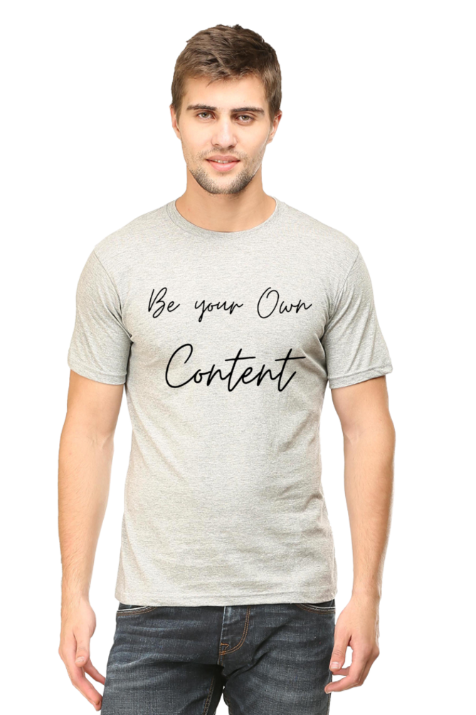 Be Your Own Content Men's Round Neck Lighter Shade T-Shirt
