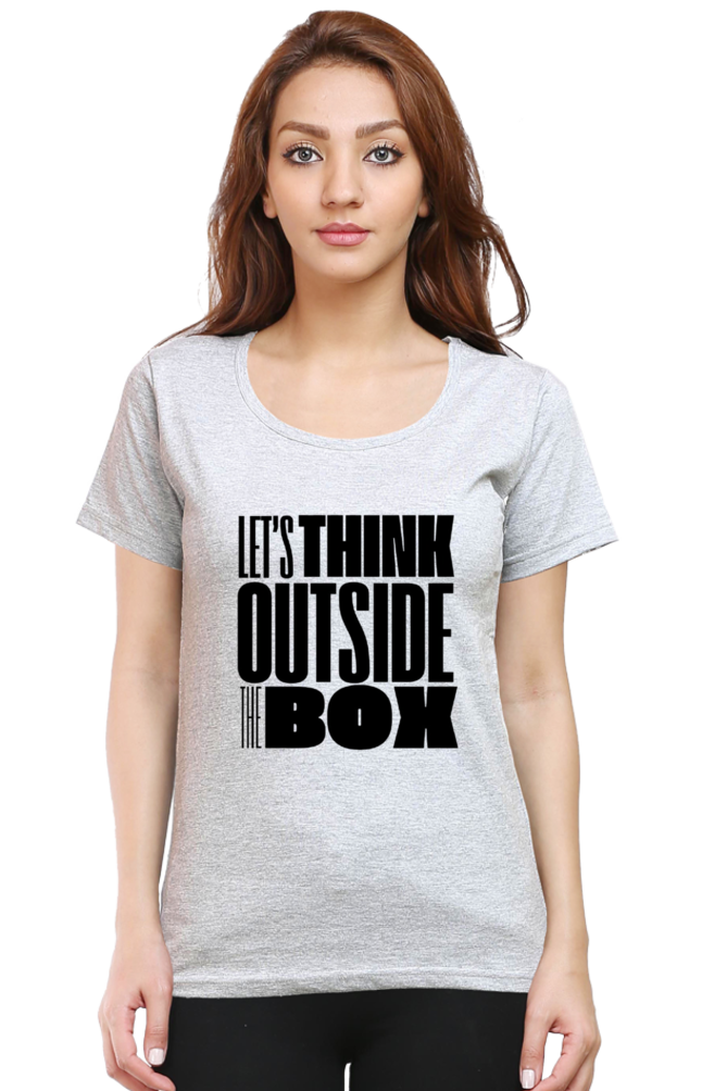 Lets think outside the box Women's Light Shade Round Neck T-shirt