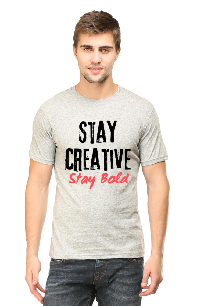 Stay Creative Stay Bold Men's Lighter Shade Round Neck T-shirt