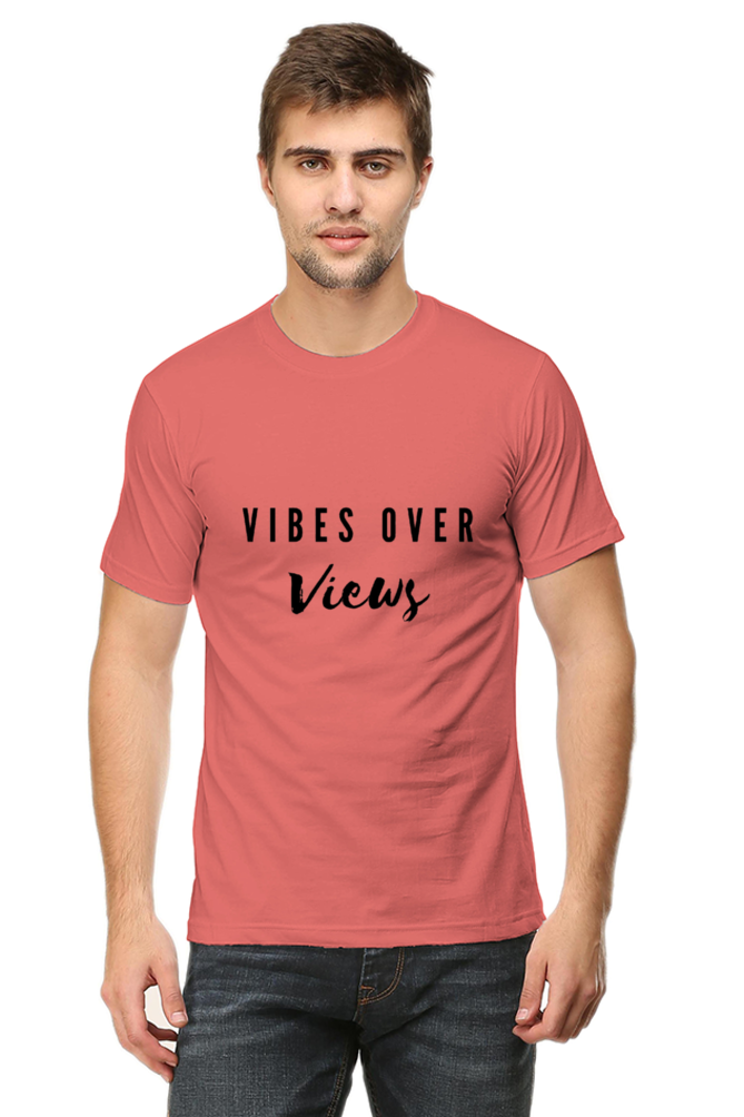 Vibes Over Views Lighter Shade Men's Round Neck T-shirt