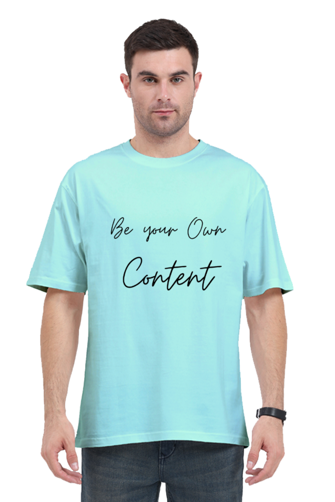 Be Your Own Content Oversized Unisex Lighter Shade T-shirt