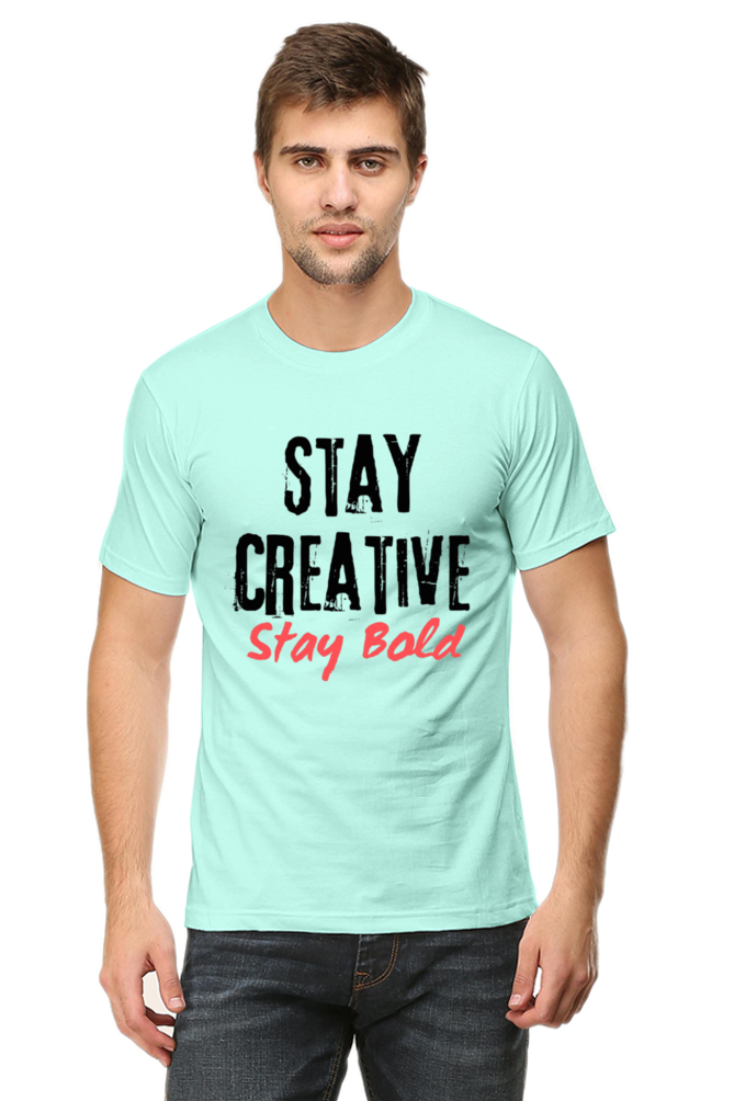 Stay Creative Stay Bold Men's Lighter Shade Round Neck T-shirt