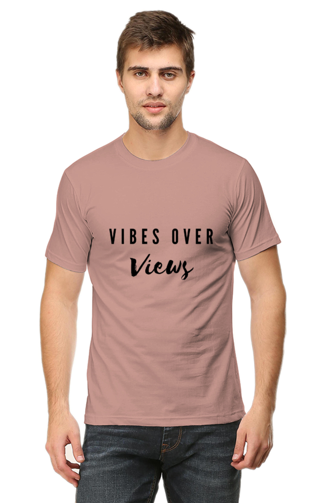 Vibes Over Views Lighter Shade Men's Round Neck T-shirt