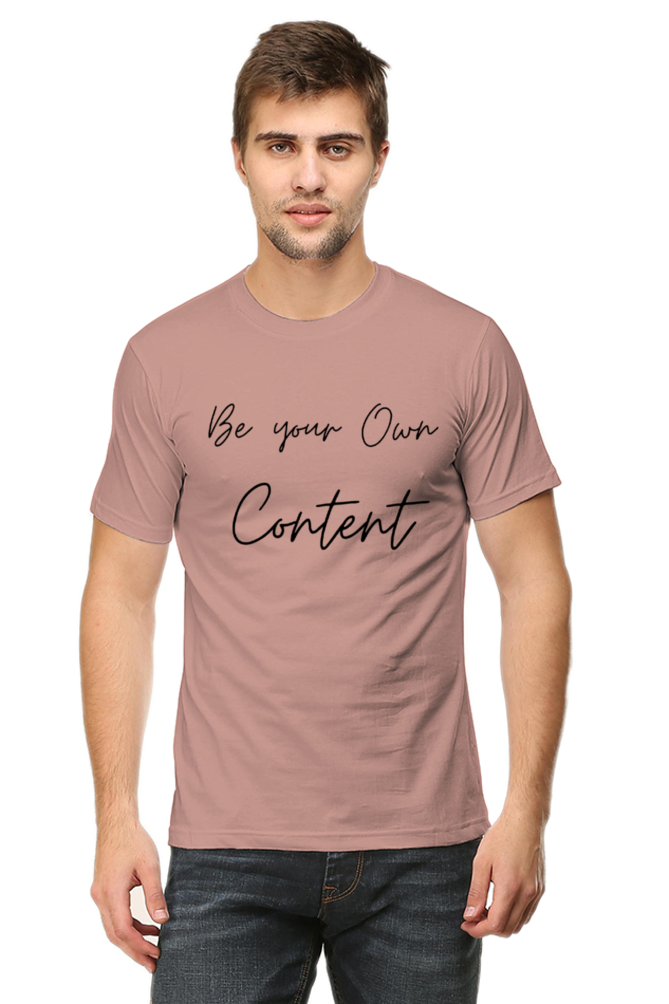 Be Your Own Content Men's Round Neck Lighter Shade T-Shirt