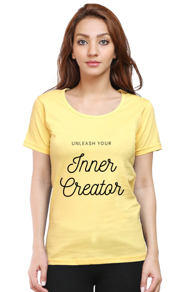 Unleash Your Inner Creator Lighter Shade Women's Round Neck T-shirt