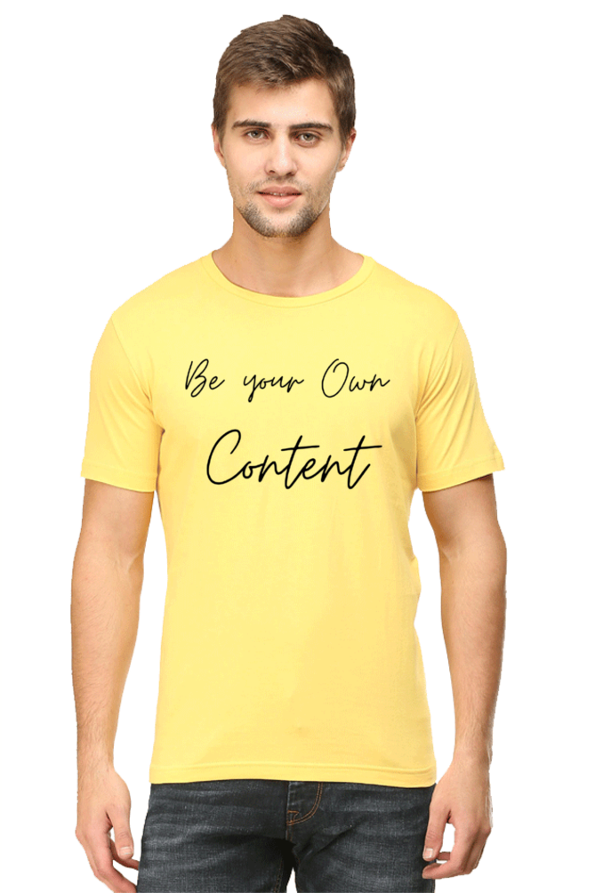 Be Your Own Content Men's Round Neck Lighter Shade T-Shirt
