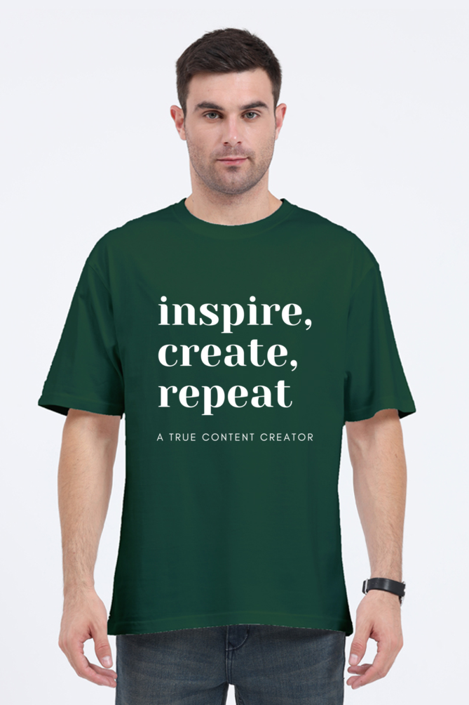 Inspire Create Repeat - A True Content Creator Oversized Unisex Darker Shade T-Shirt