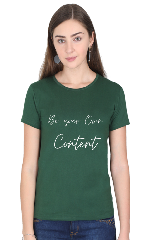 Be Your Own Content Women's Round Neck T-shirt