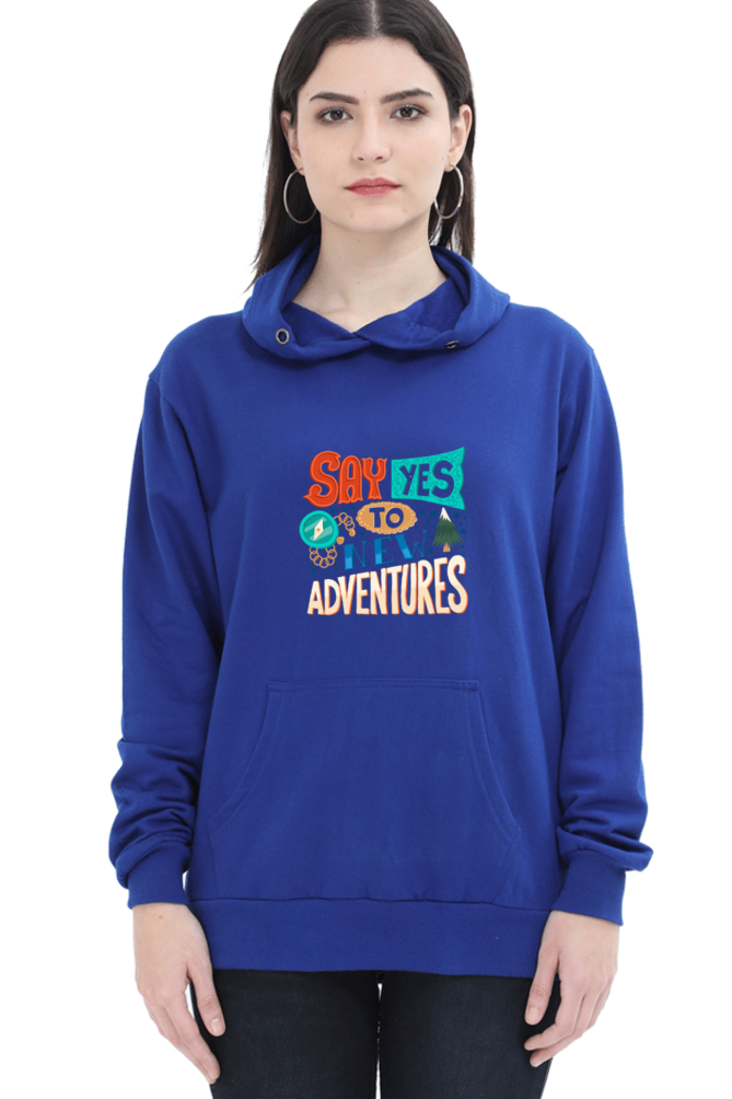 Say Yes to New Adventure Women Hoodie Sweatshirt