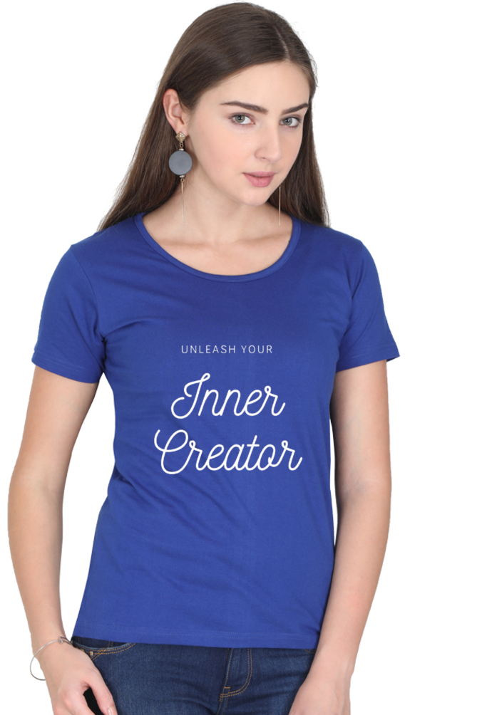 Unleash Your Inner Creator Darker Shade Women's Round Neck T-shirt