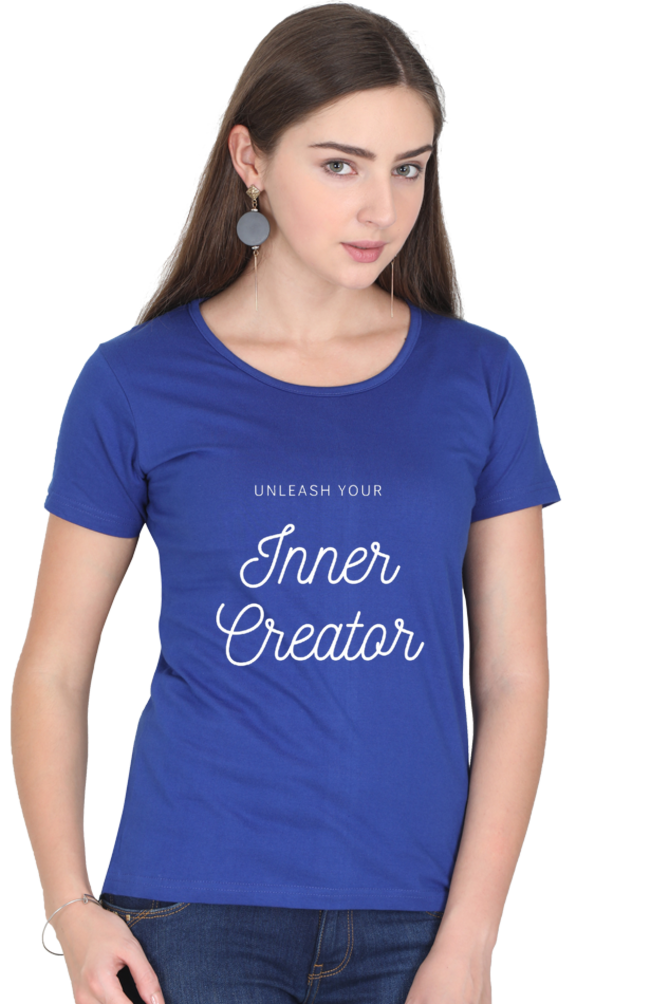 Unleash Your Inner Creator Darker Shade Women's Round Neck T-shirt