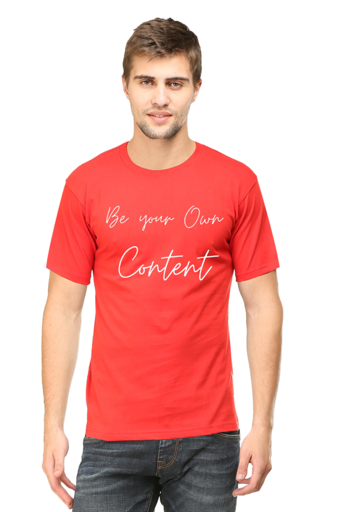 Be Your Own Content Men's Round Darker Shade T-Shirt