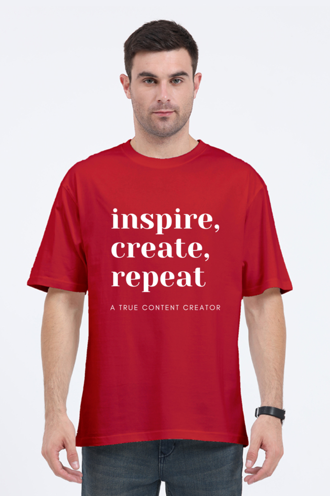 Inspire Create Repeat - A True Content Creator Oversized Unisex Darker Shade T-Shirt