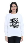 Cold Nose Warm Heart Lighter Shade Sweatshirt for Women