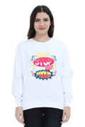 Don't Stop Until You Are Proud Women Sweatshirt