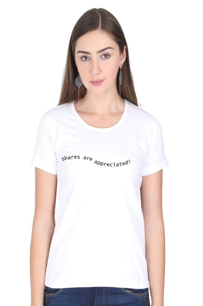 Shares Are Appreciated Darker Shade Women's Round Neck T-shirt