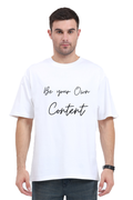 Be Your Own Content Oversized Unisex Lighter Shade T-shirt