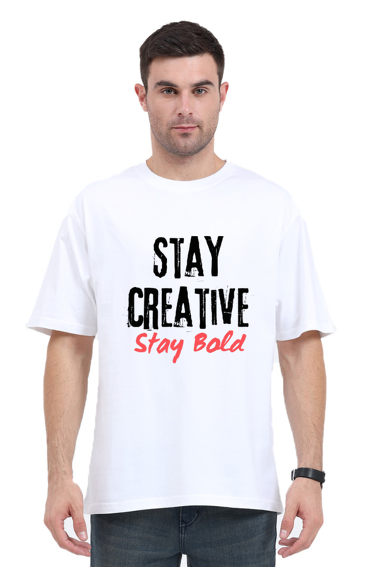 Stay Creative Stay Bold Unisex Oversize Round Neck Lighter Shade T-shirt