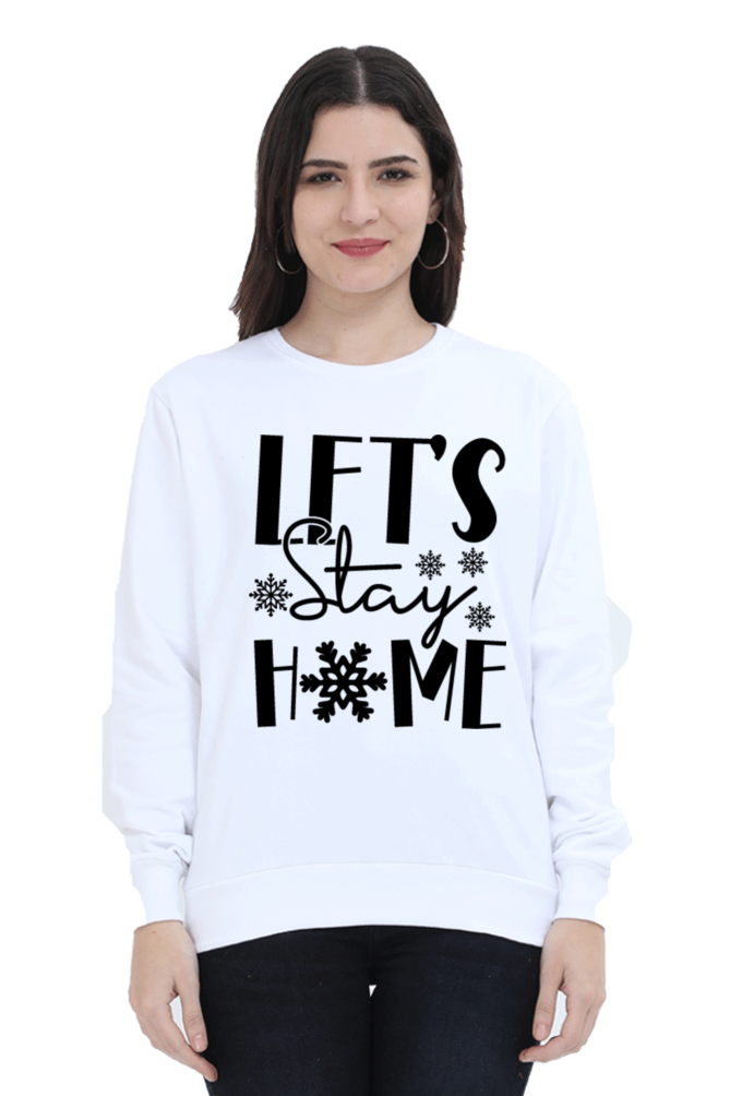 Let's Stay Home Lighter Shade Sweatshirt for Women