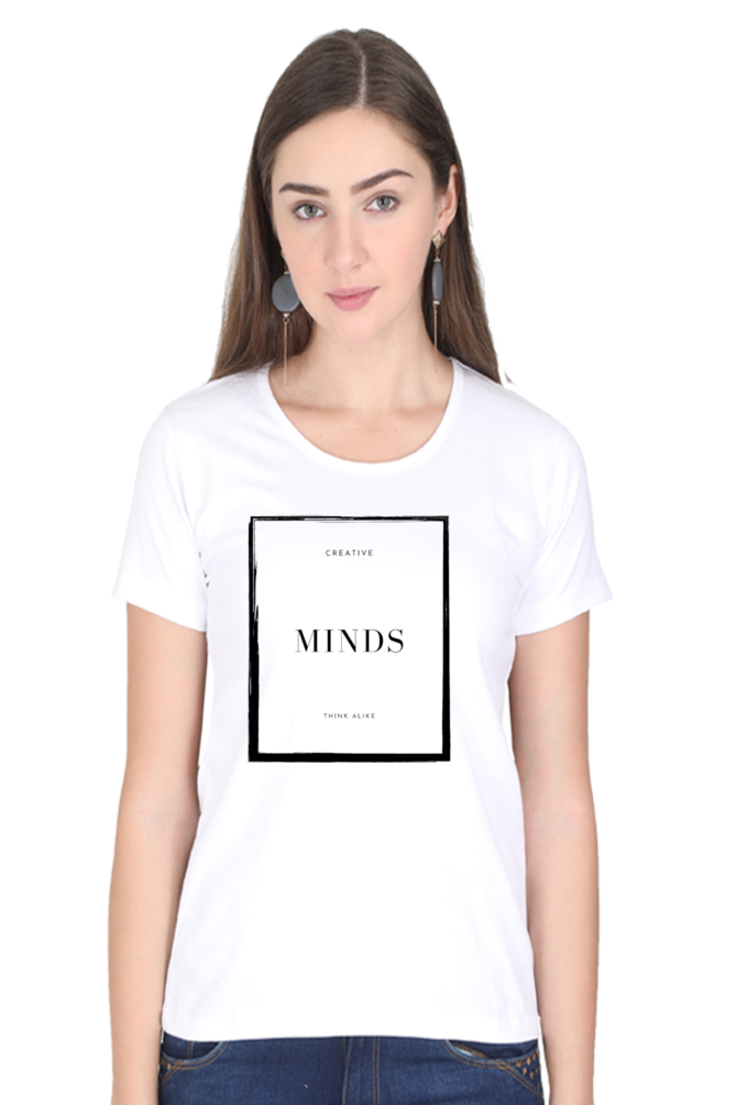 Creative Minds Think Alike Lighter Shade Women's Round Neck T-shirt