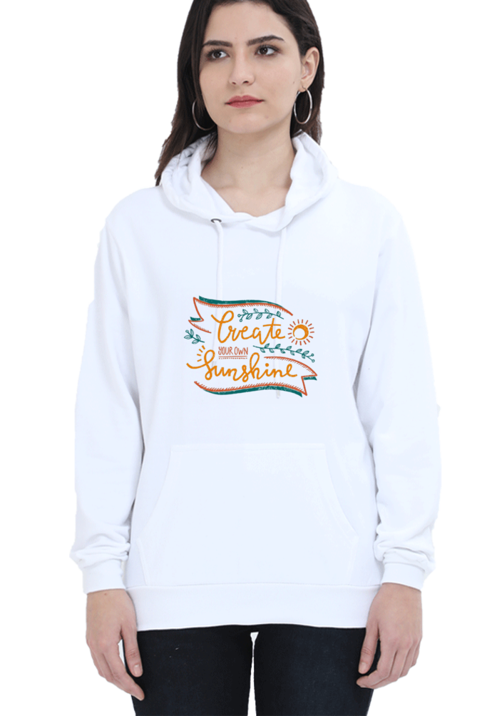 Create Your Own Sunshine Women Hoodie Sweatshirt