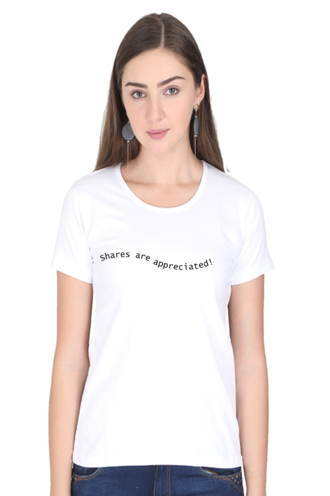 Shares Are Appreciated Darker Shade Women's Round Neck T-shirt