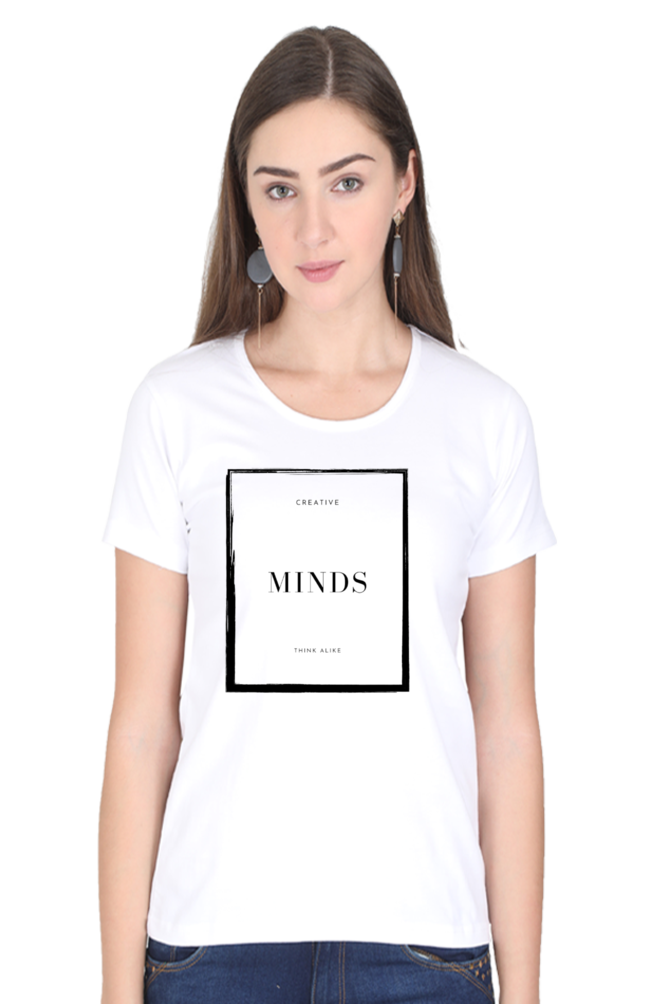 Creative Minds Think Alike Lighter Shade Women's Round Neck T-shirt